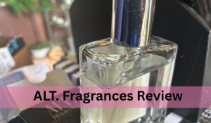 ALT. Fragrances Review